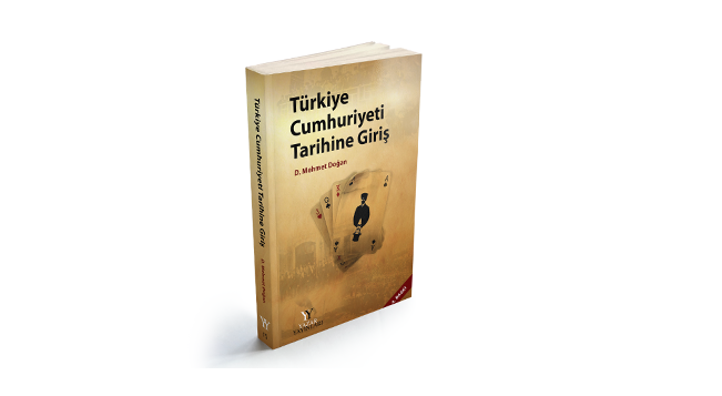 D. Mehmet Doğan Kitapları 12: Türkiye Cumhuriyeti Tarihine Giriş