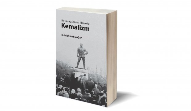 D. Mehmet Doğan Kitapları 23:Bir Savaş Sonrası İdeolojisi Kemalizm