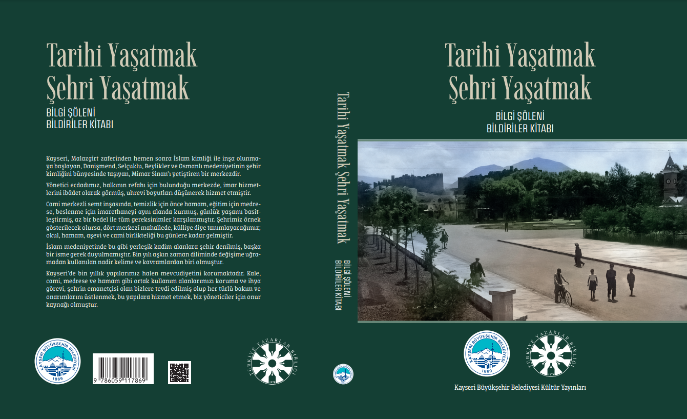 “Tarihi Yaşatmak Şehri Yaşatmak” bilgi şöleni kitabı çıktı