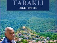 Ahmet İşsever’den Güzel ve Anlamlı Bir Kitap Daha: ‘Geçmişten Günümüze Taraklı’